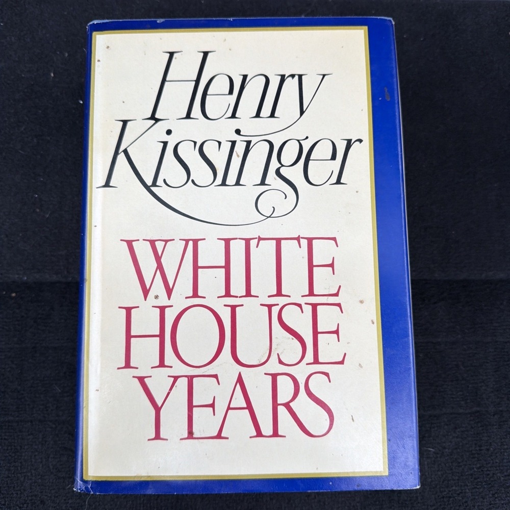 White House Years by Henry Kissinger 1979 First Edition Hardcover Dust Jacket